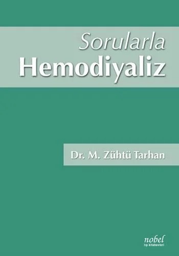 Sorularla Hemodiyaliz – Dr. M. Zühtü Tarhan – Nobel Tıp Kitabevleri kitap kapağı