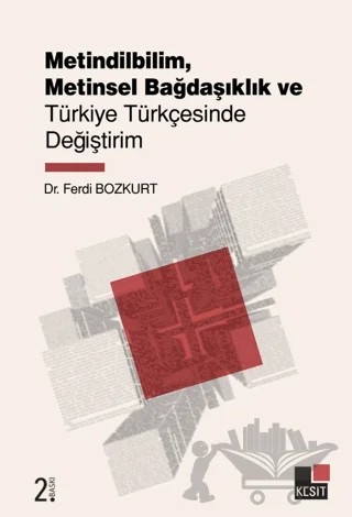 Metindilbilim, Metinsel Bağdaşıklık ve Türkiye Türkçesinde Değiştirim – Ferdi Bozkurt – Kesit Yayınları kitap kapağı