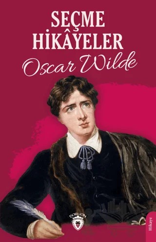 Seçme Hikayeler – Oscar Wılde – Dorlion Yayınları kitap kapağı