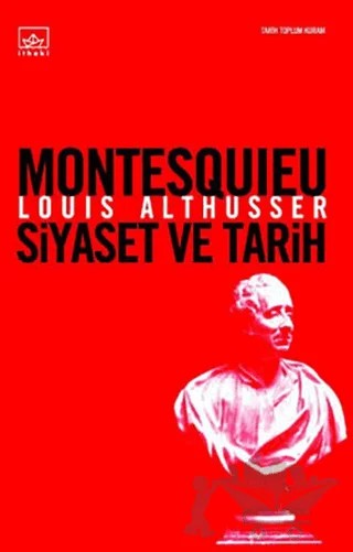 Montesquieu Siyaset ve Tarih – Louis Althusser – İthaki Yayınları kitap kapağı