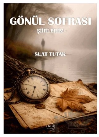 Gönül Sofrası – Suat Tutak – Liman Yayınevi kitap kapağı