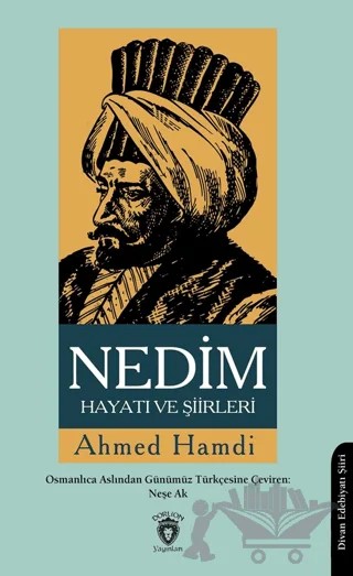 Nedim Hayatı ve Şiirleri – Ahmed Hamdi – Dorlion Yayınları kitap kapağı