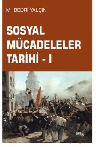 Sosyal Mücadeleler Tarihi - 1 – M. Bedri Yalçın – Sınırsız Kitap kitap kapağı