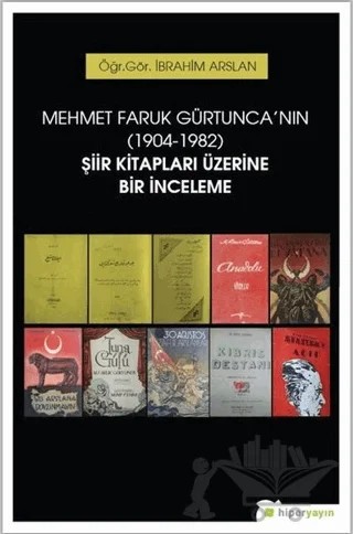 Mehmet Faruk Gürtunca'nın (1904-1982) Şiir Kitapları Üzerine Bir İnceleme – İbrahim Arslan – Hiperlink Yayınları kitap kapağı