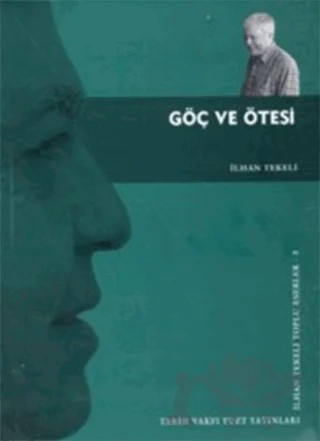Göç ve Ötesi – İlhan Tekeli – Tarih Vakfı Yurt Yayınları kitap kapağı
