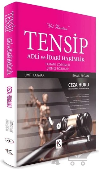Ceza Hukuku Tensip - Adli ve İdari Hakimlik Tamamı Çözümlü Çıkmış Sorular – İsmail Ercan, Tamer Bozkurt, Ümit Kaymak – Kuram Kitap kitap kapağı