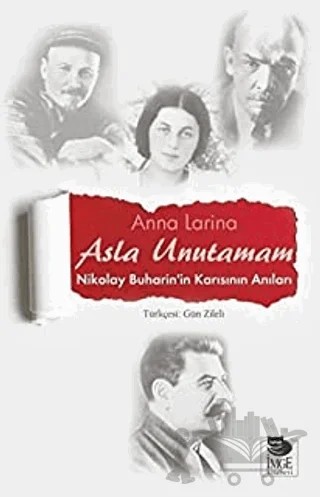 Asla Unutamam – Anna Larina – İmge Kitabevi Yayınları kitap kapağı