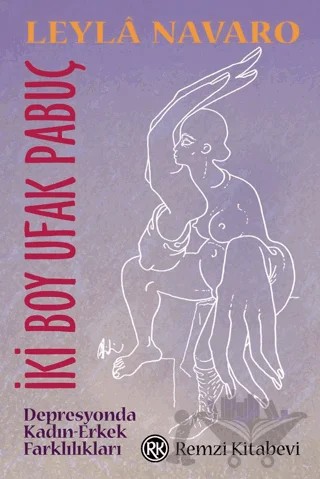 İki Boy Ufak Pabuç - Sağlıklı Depresif Tepkiler – Leyla Navaro – Remzi Kitabevi kitap kapağı
