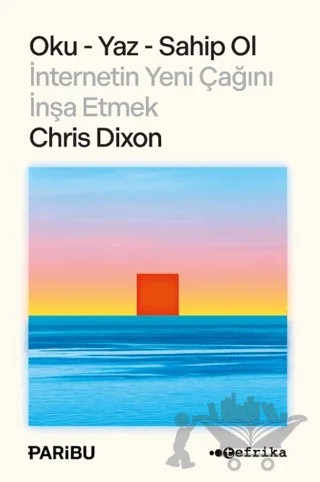 Oku-Yaz-Sahip Ol – Chris Dixon – Tefrika Yayınları kitap kapağı