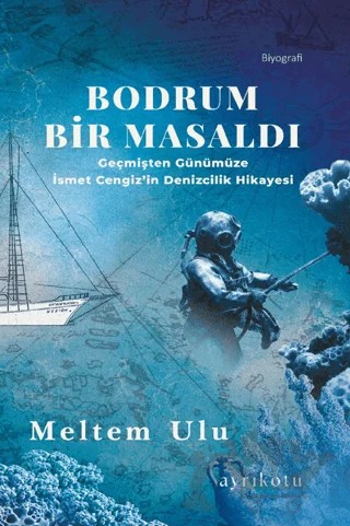 Bodrum Bir Masaldı – Meltem Ulu – Ayrıkotu Yayınları kitap kapağı