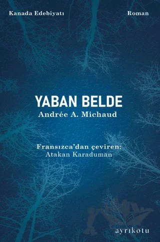Yaban Belde – Andree A. Michaud – Ayrıkotu Yayınları kitap kapağı