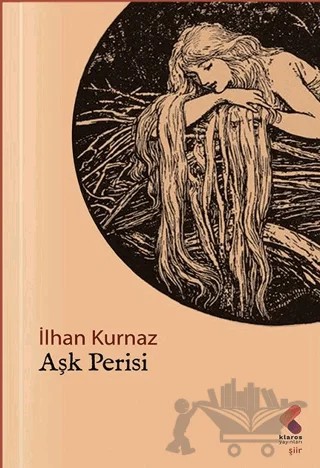 Aşk Perisi – İlhan Kurnaz – Klaros Yayınları kitap kapağı