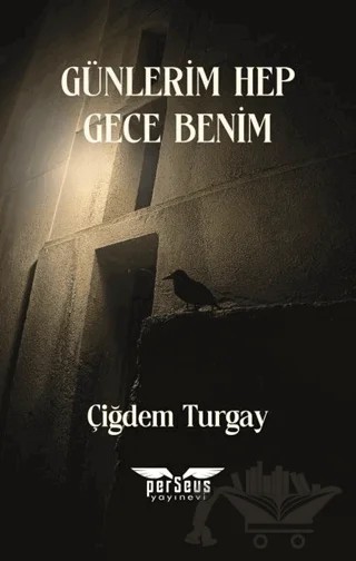 Günlerim Hep Gece Benim – Çiğdem Turgay – Perseus kitap kapağı