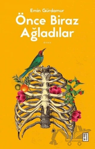 Önce Biraz Ağladılar – Emin Gürdamur – Ketebe Yayınları kitap kapağı