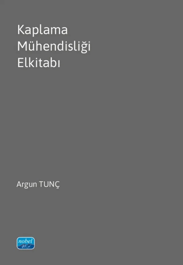 Kaplama Mühendisliği Elkitabı – Argun Tunç – Nobel Akademik Yayıncılık kitap kapağı