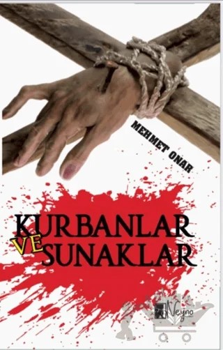 Kurbanlar ve Sunaklar – Mehmet Onar – Neyno Kültür Yayınevi kitap kapağı