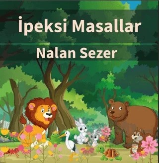 İpeksi Masallar – Nalan Sezer – Platanus Publishing kitap kapağı
