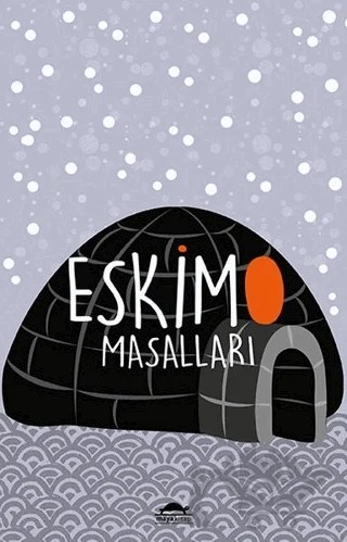 Eskimo Masalları (Özel Ayracıyla) – Knud Rasmussen – Maya Kitap kitap kapağı