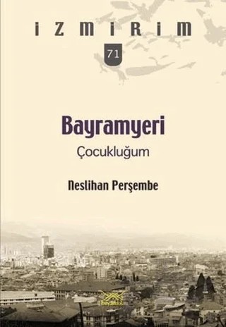 Bayramyeri Çocukluğum – Neslihan Perşembe – Heyamola Yayınları kitap kapağı