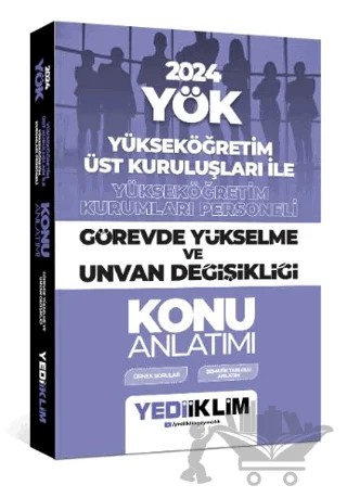 2024 YÖK Görevde Yükselme ve Unvan Değişikliği Konu Anlatımı – Kolektif – Yediiklim Yayınları kitap kapağı