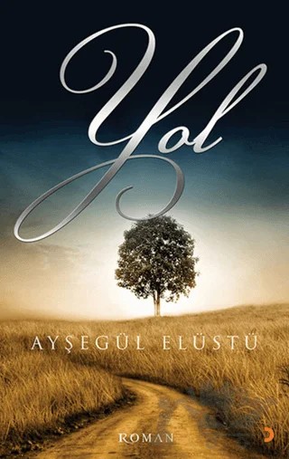Yol – Ayşegül Elüstü – Cinius Yayınları kitap kapağı
