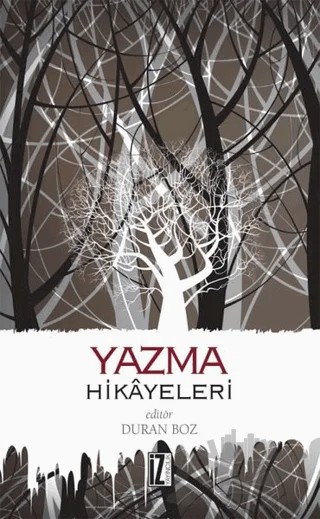 Yazma Hikayeleri – Duran Boz – İz Yayıncılık kitap kapağı