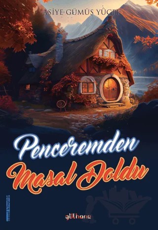 Penceremden Masal Doldu – Asiye Gümüş Yücel – Gülhane Yayınları kitap kapağı