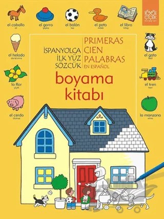 İspanyolca İlk Yüz Sözcük /Primeras Cien Palabras Boyama Kitabı – Heather Amery – 1001 Çiçek Kitaplar kitap kapağı