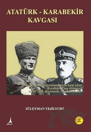 Atatürk - Karabekir Kavgası – Süleyman Yeşilyurt – Alter Yayıncılık kitap kapağı