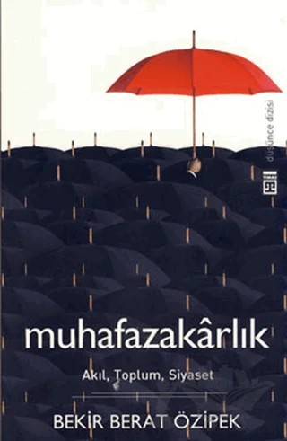 Muhafazakarlık – Bekir Berat Özipek – Timaş Yayınları kitap kapağı