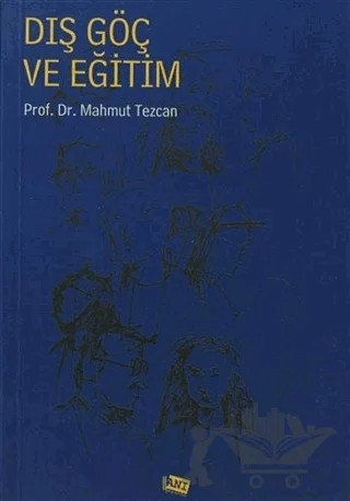 Dış Göç ve Eğitim – Mahmut Tezcan – Anı Yayıncılık kitap kapağı