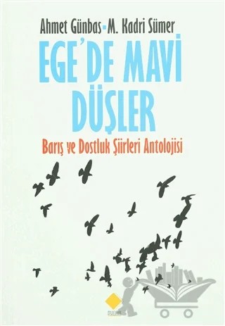 Ege'de Mavi Düşler – Ahmet Günbaş, Mehmet Kadri Sümer – Duvar Kitabevi kitap kapağı