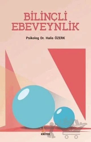 Bilinçli Ebeveynlik – Halis Özerk – Kriter Yayınları kitap kapağı