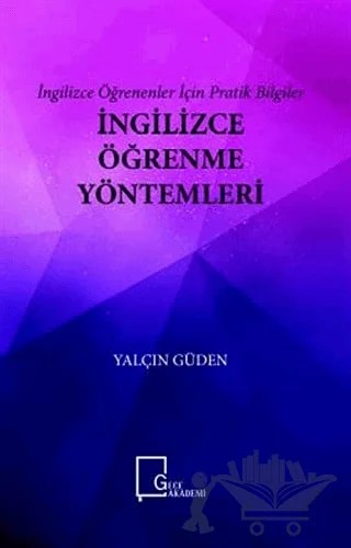 İngilizce Öğrenme Yöntemleri - İngilizce Öğrenenler İçin Pratik Bilgiler – Yalçın Güden – Gece Akademi kitap kapağı