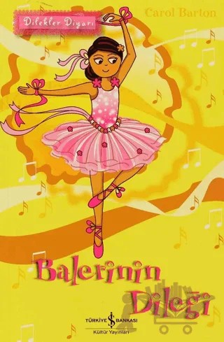 Dilekler Diyarı - Balerinin Dileği – Carol Barton – İş Bankası Kültür Yayınları kitap kapağı