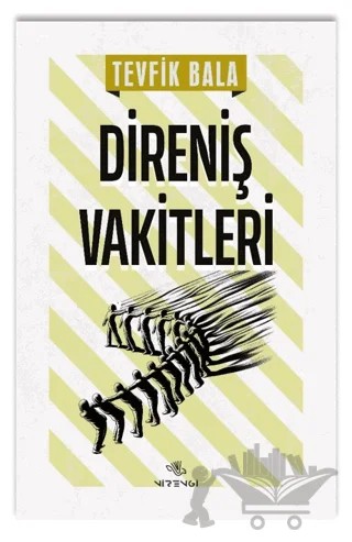 Direniş Vakitleri – Tevfik Bala – Nirengi Yayınları kitap kapağı