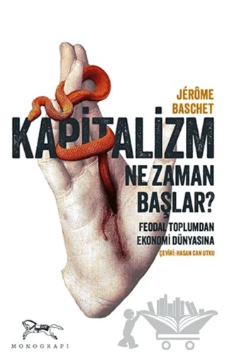 Kapitalizm Ne Zaman Başlar? – Jerome Baschet – Monografi Yayınları kitap kapağı