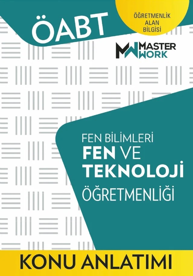 ÖABT - FEN BİLİMLERİ - FEN VE TEKNOLOJİ ÖĞRETMENLİĞİ - Konu Anlatımı – Komisyon – MasterWork kitap kapağı