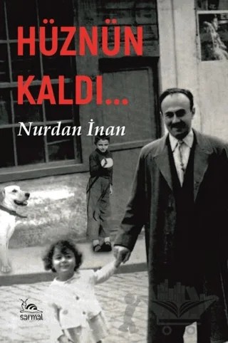 Hüznün Kaldı – Nurdan İnan – Sarmal Kitabevi kitap kapağı