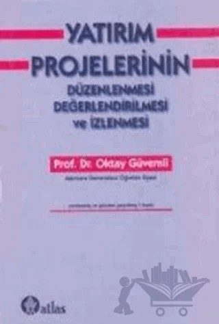 Yatırım Projelerinin Düzenlenmesi Değerlendirilmesi ve İzlenmesi – Oktay Güvemli – Nobel Akademik Yayıncılık kitap kapağı