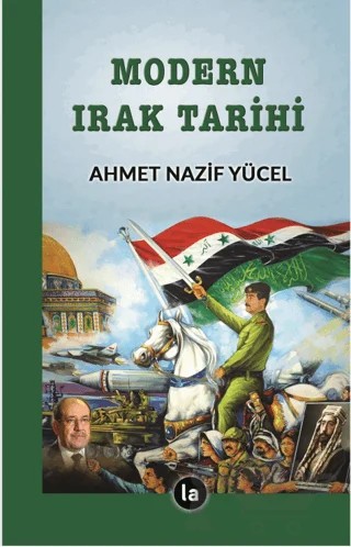 Modern Irak Tarihi – Ahmet Nazif Yücel – La Kitap kitap kapağı