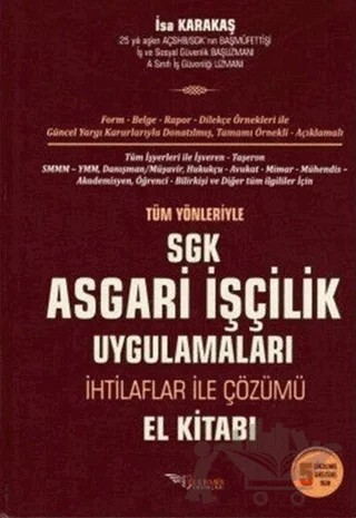 Tüm Yönleriyle Asgari İşçilik Uygulamaları (İnşaat ve İhaleli İşlerde SGK Uygulamaları) – İsa Karakaş – Tulpars Yayınevi kitap kapağı