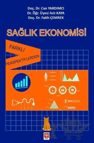 Sağlık Ekonomisi – Can Yardımcı, Aslı Kaya, Fatih Çemrek – Ekin Basım Yayın kitap kapağı