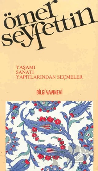 Ömer Seyfettin – Derleme – Bilgi Yayınevi kitap kapağı