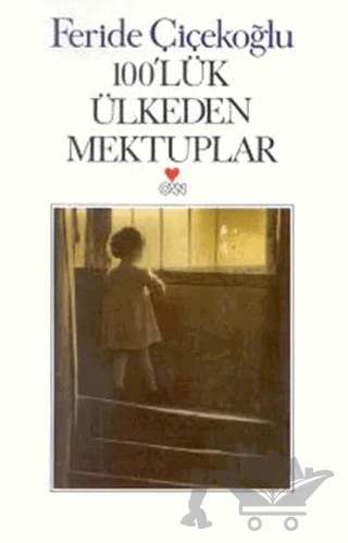 Yüz'lük Ülkeden Mektuplar – Feride Çiçekoğlu – Can Yayınları kitap kapağı