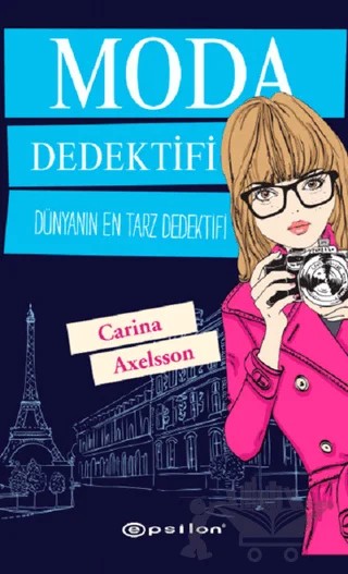 Moda Dedektifi – Carina Axelsson – Epsilon Yayınevi kitap kapağı