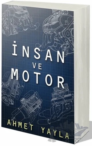 İnsan ve Motor – Ahmet Yayla – Cinius Yayınları kitap kapağı