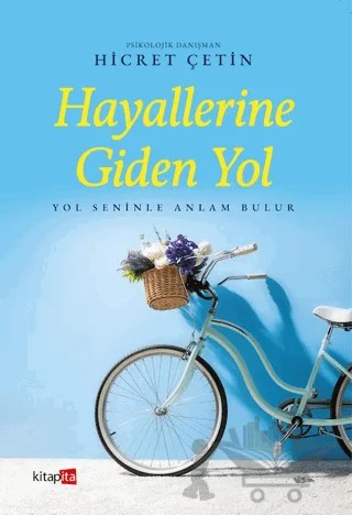 Hayallerine Giden Yol – Hicret Çetin – Kitapita kitap kapağı