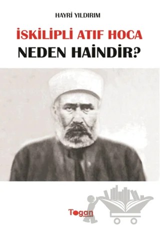 İskilipli Atıf Hoca Neden Haindir? – Hayri Yıldırım – Togan Yayıncılık kitap kapağı