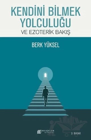 Kendini Bilmek Yolculuğu ve Ezoterik Bakış – Berk Yüksel – Akıl Çelen Kitaplar kitap kapağı